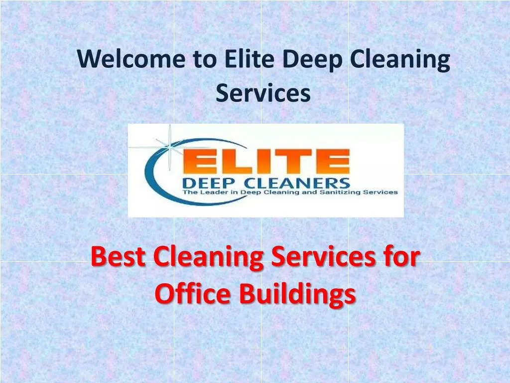 welcome to elite deep cleaning services