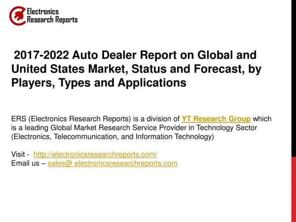 2017-2022 Auto Dealer Report on Global and United States Market, Status and Forecast, by Players, Types and Applications