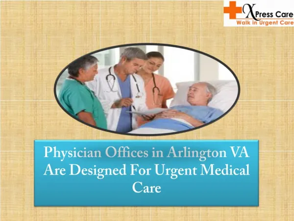 Physician Offices in Arlington VA Are Designed For Urgent Medical Care