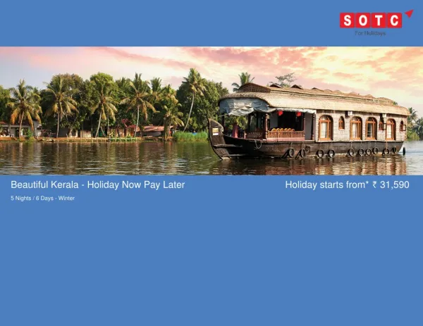 Beautiful Kerala - Holiday Now Pay Later with SOTC Holidays