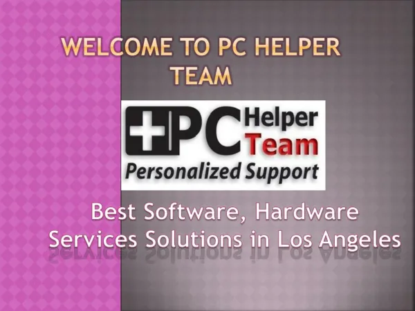 Best Software, Hardware Services Solutions in Los Angeles - PChelperteam.com