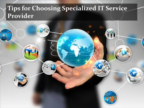 Tips for Choosing Specialized IT Service Provider