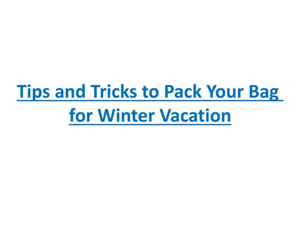 Tips and Tricks to Pack Your Bag for Winter Vacation