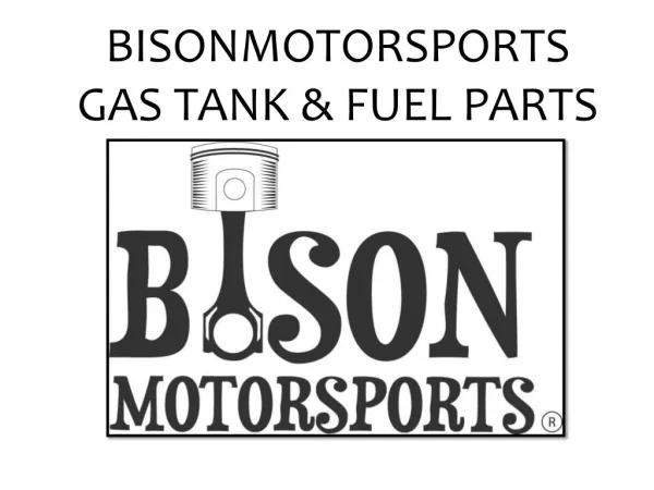 Bisonmotorsports - Gas Tanks & Fuel Delivery