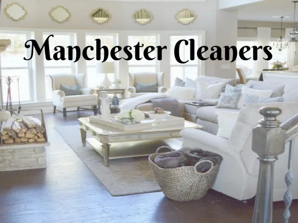 Licensed and Insured Cleaning Company in Manchester