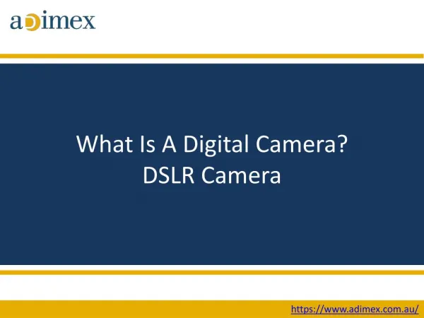 What Is A Digital Camera? DSLR Camera
