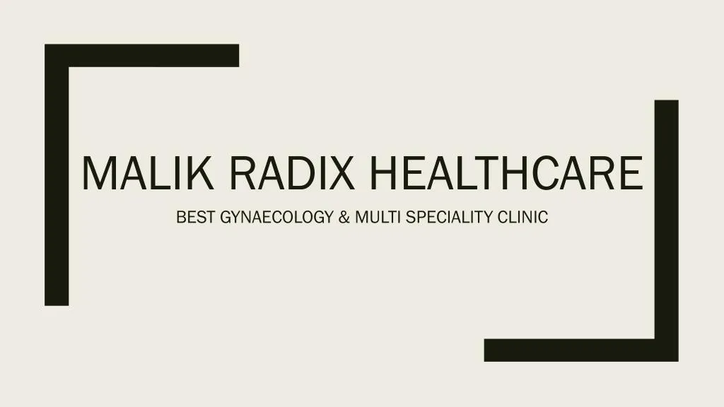 malik radix healthcare