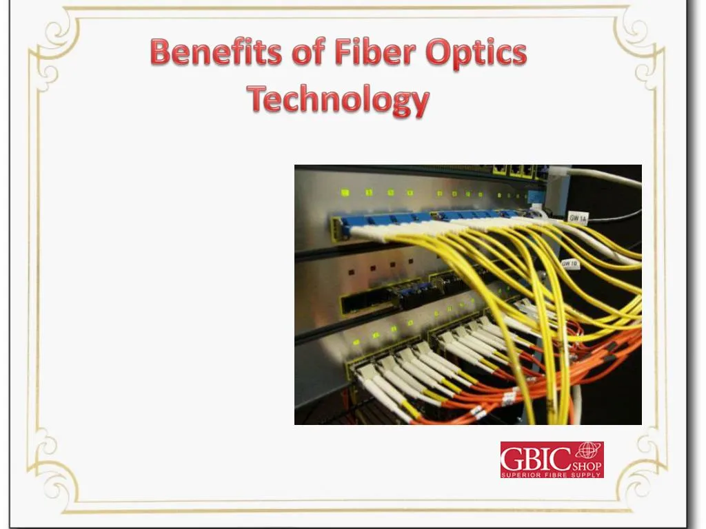 benefits of fiber optics technology