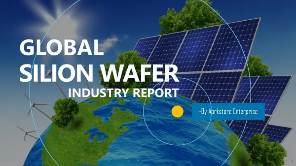 Global Solar Silicon Wafer Industry Research Report