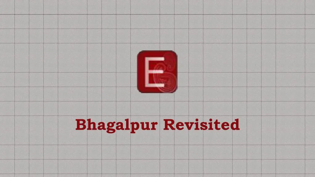 bhagalpu r revisited