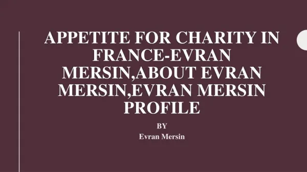 Appetite for Charity in France-Evran Mersin,About Evran Mersin,Evran Mersin Profile