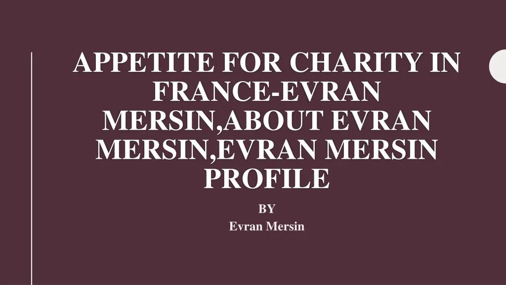 appetite for charity in france evran mersin about evran mersin evran mersin profile