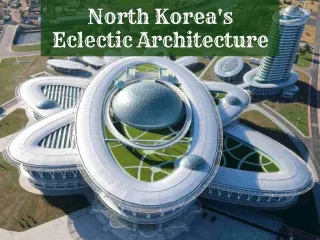 North Korea's eclectic architecture