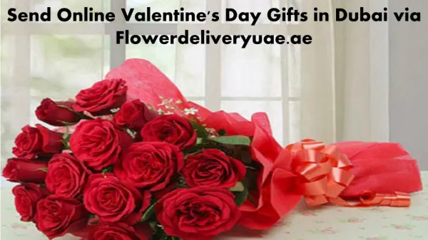 Send Online Valentine's Day Gifts in Dubai via Flowerdeliveryuae.ae