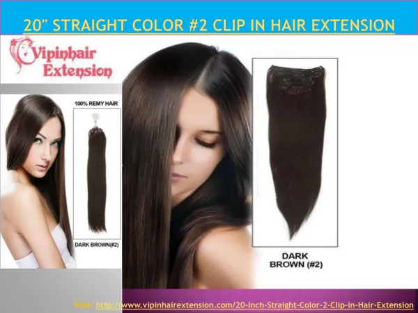 20" Straight Color #2 Clip in Hair Extension