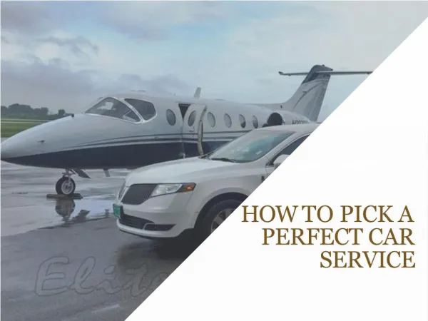 How To Pick A Perfect Car Service