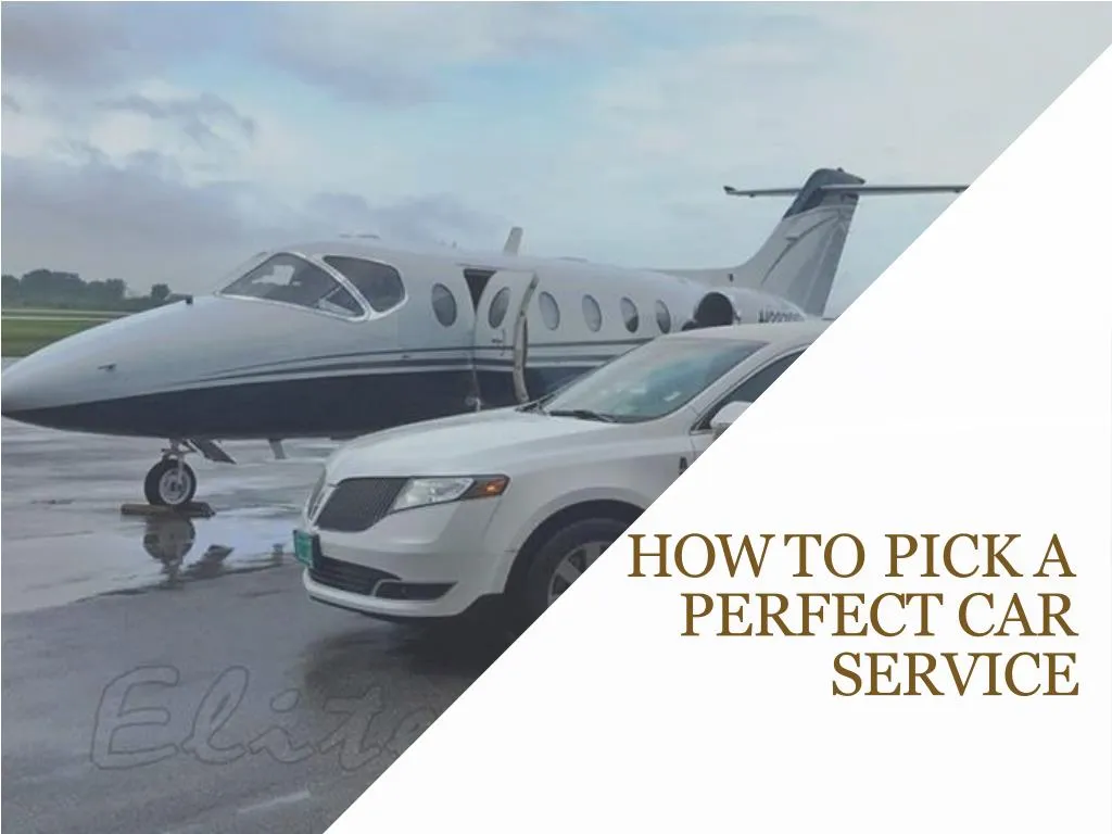 how to pick a perfect car service