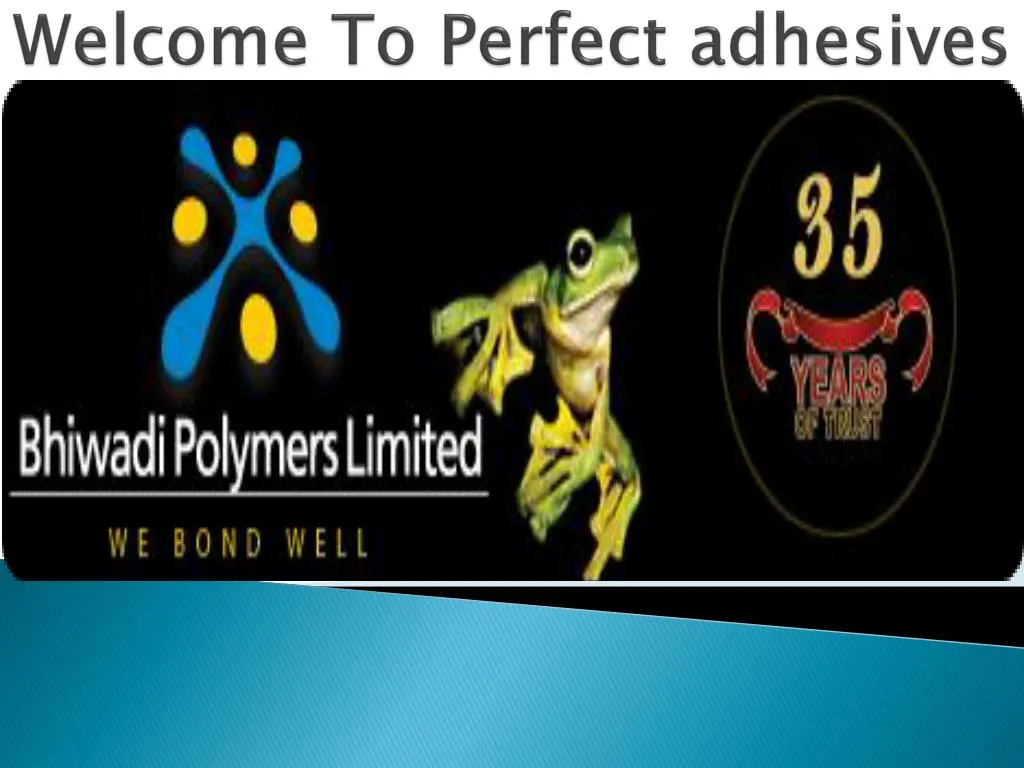 welcome to perfect adhesives