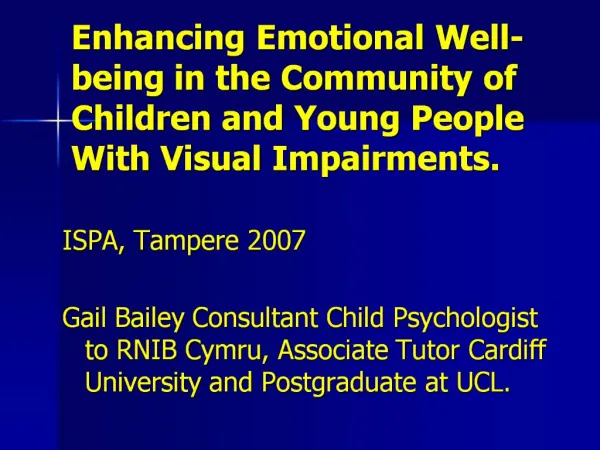 Enhancing Emotional Well-being in the Community of Children and Young People With Visual Impairments.