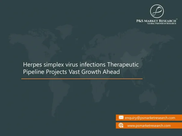 Herpes Simplex Virus Infections Therapeutic Pipeline Projects Vast Growth Ahead