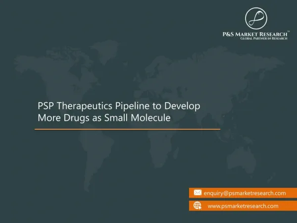 Progressive Supranuclear Palsy Therapeutics Pipeline to Develop More Drugs as Small Molecule