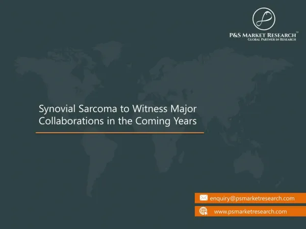 Synovial Sarcoma to Witness Major Collaborations in the Coming Years