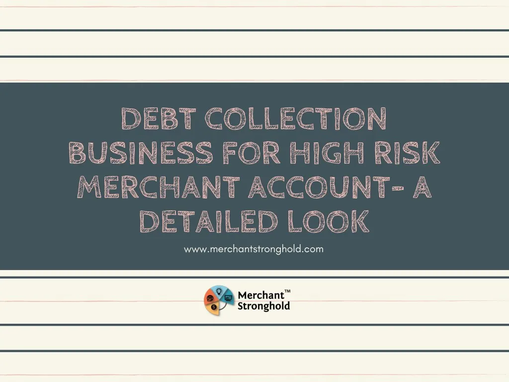 debt collection business for high risk merchant