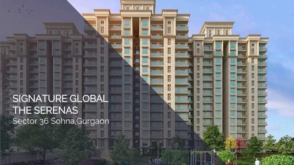 signature global the serenas sector 36 sohna gurgaon