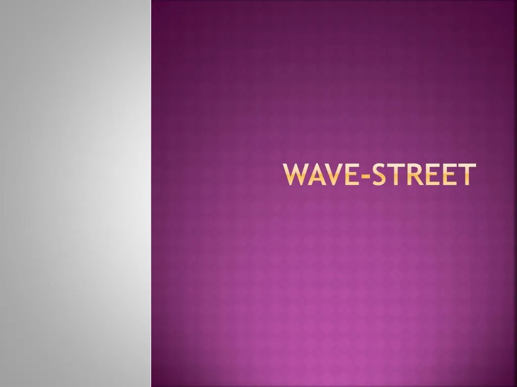 wave street