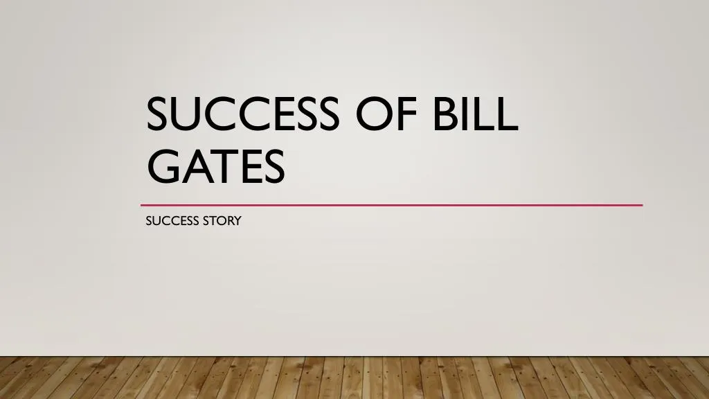 success of bill gates
