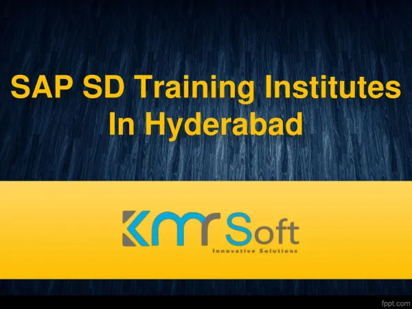 SAP SD Training In Hyderabad, SAP SD Training Institutes in Hyderabad, SAP SD Online Training In Hyderabad – KMRsoft