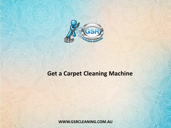 Get a Carpet Cleaning Machine