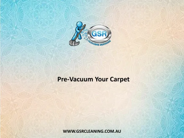 Pre-Vacuum Your Carpet