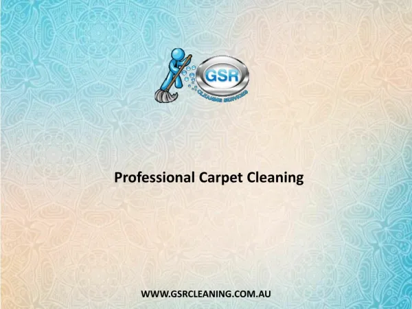 Professional Carpet Cleaning - GSR Cleaning