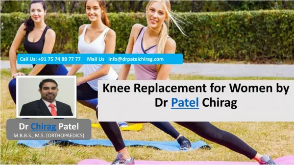 Knee Replacement For Women by Dr Patel Chirag