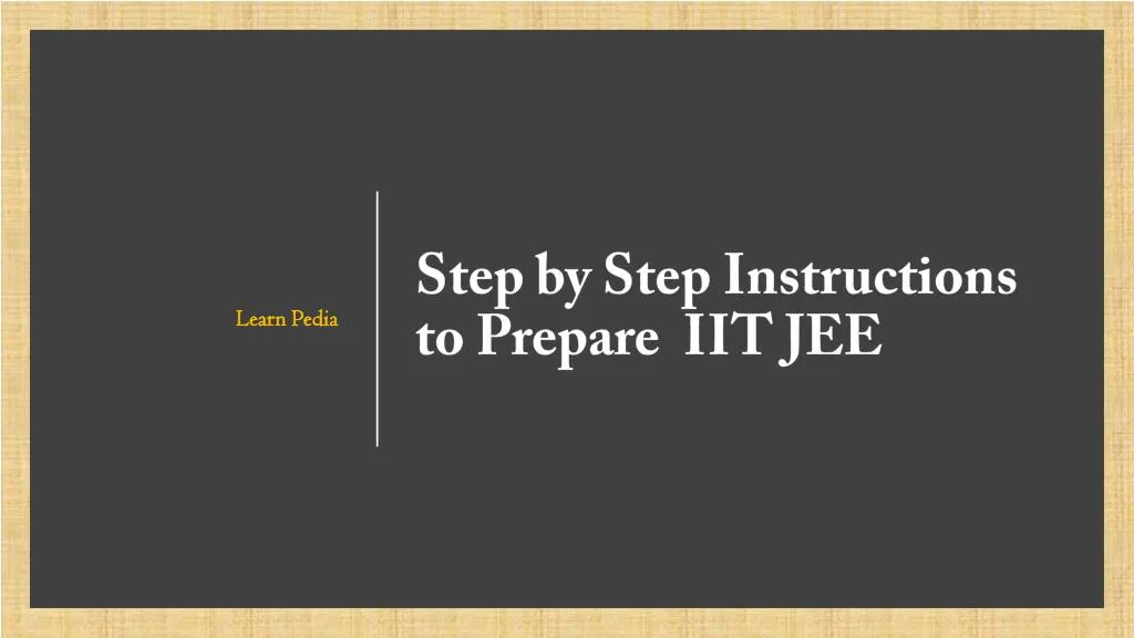 step by step instructions to prepare iit jee