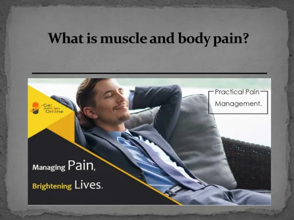 What is muscle and body pain?