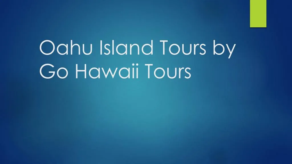 oahu island tours by go hawaii tours