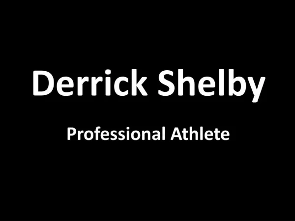Derrick Shelby - Professional Athlete