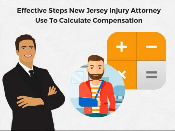 Effective Steps New Jersey Injury Attorney Use To Calculate Compensation