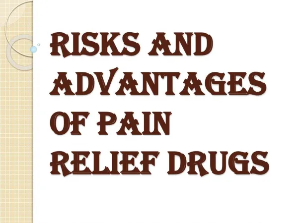 Need to Utilize Pain Relief Drugs