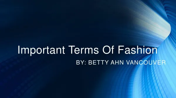 Important Terms of Fashion by Betty Ahn Vancouver
