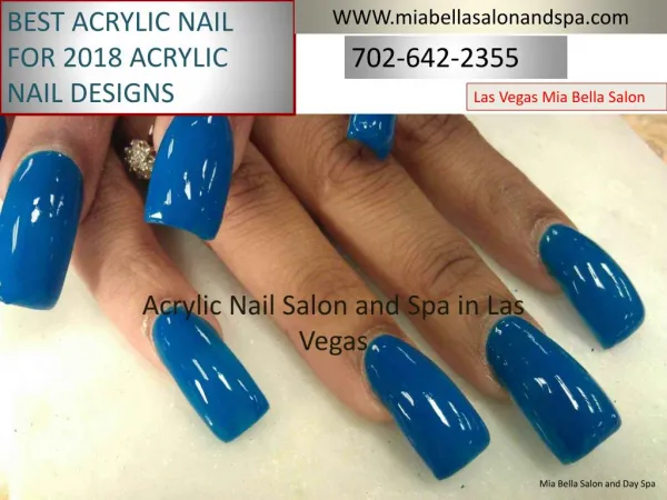 BEST ACRYLIC NAILS FOR 2018 ACRYLIC NAIL DESIGNS BY MIA BELLA SALON