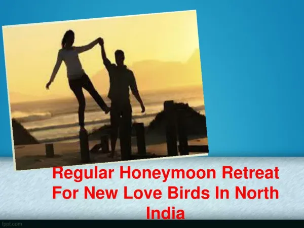Most Romantic Honeymoon Destinations in North India
