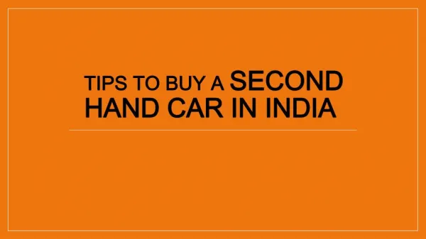 Tips to Follow For Buying Second Hand Car