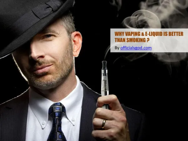 Why Vaping & E-liquid is better than smoking?