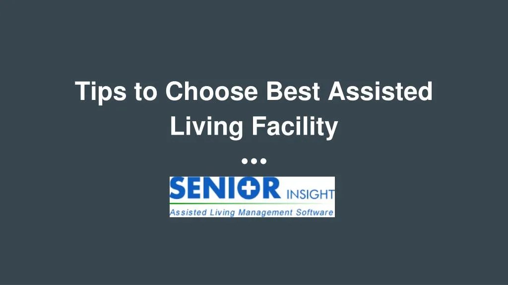 tips to choose best assisted living facility