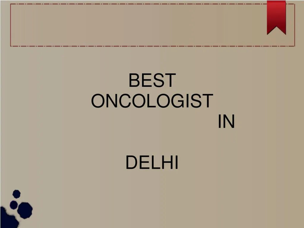 best oncologist in delhi