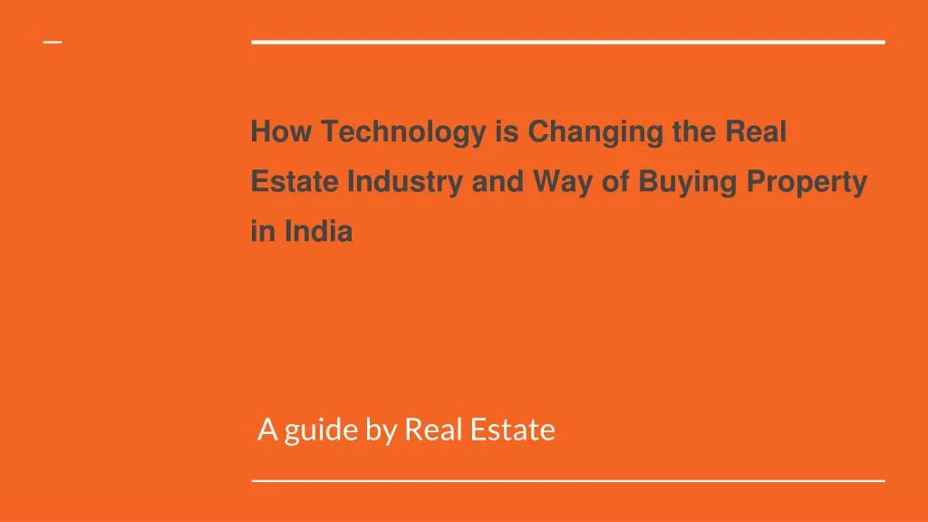 how technology is changing the real estate industry and way of buying property in india
