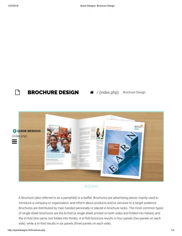 Brochures are advertising pieces mainly used to introduce a company or organization.